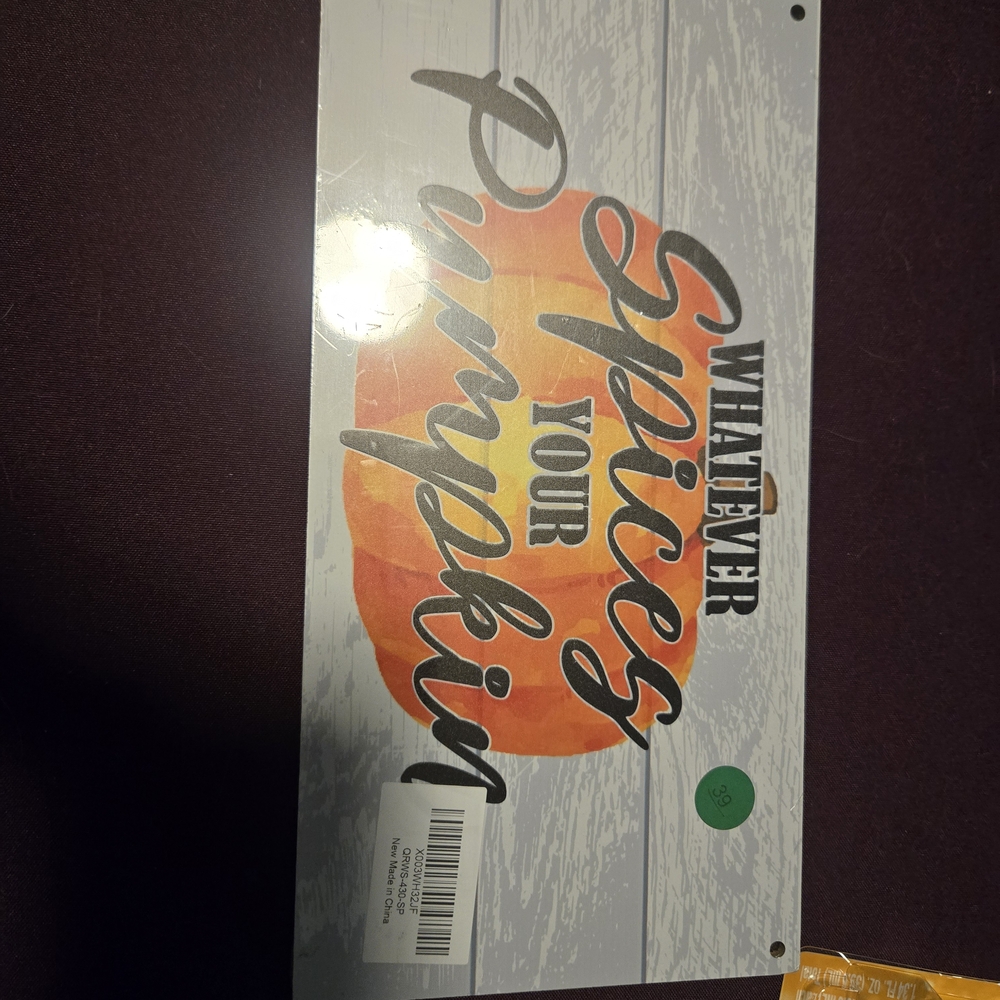 Whatever Spices Your Pumpkin Sign